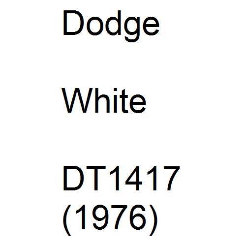 Dodge, White, DT1417 (1976).